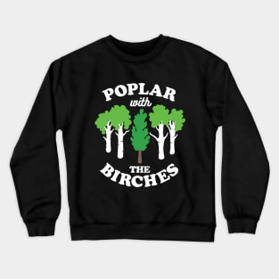 Poplar with the Birches Crewneck Sweatshirt